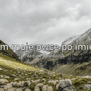 Janusz Kowalczyk „Znam moje owce po imieniu”