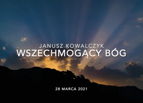 Janusz Kowalczyk „Wszechmogący Bóg”